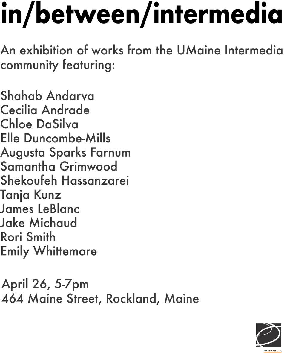 in/between/intermedia exhibition poster including date, time, and location of event, also shares list of featured students names